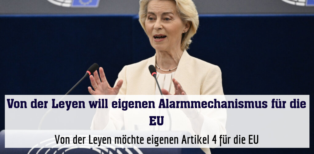 Von der Leyen möchte eigenen Artikel 4 für die EU