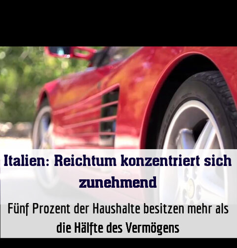 Fünf Prozent der Haushalte besitzen mehr als die Hälfte des Vermögens