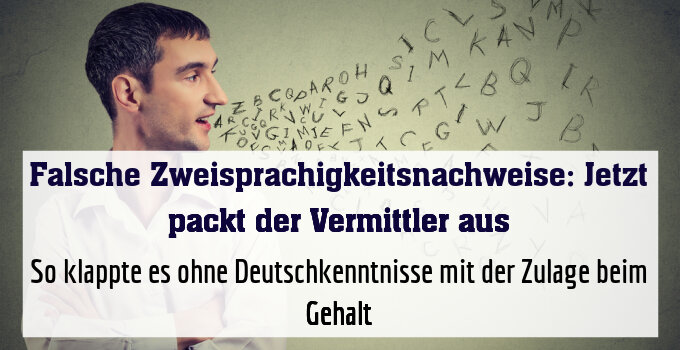 So klappte es ohne Deutschkenntnisse mit der Zulage beim Gehalt