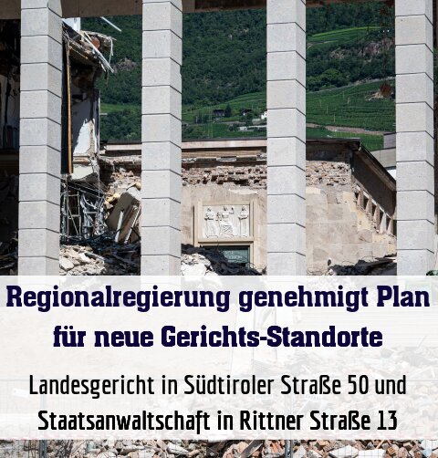 Landesgericht in Südtiroler Straße 50 und Staatsanwaltschaft in Rittner Straße 13