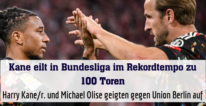 Harry Kane/r. und Michael Olise geigten gegen Union Berlin auf