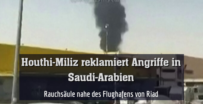 Rauchsäule nahe des Flughafens von Riad