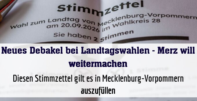 Diesen Stimmzettel gilt es in Mecklenburg-Vorpommern auszufüllen
