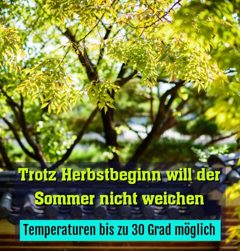 Temperaturen bis zu 30 Grad möglich