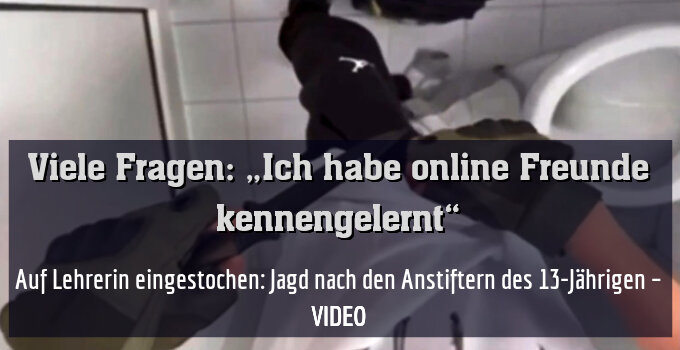Auf Lehrerin eingestochen: Jagd nach den Anstiftern des 13-Jährigen – VIDEO