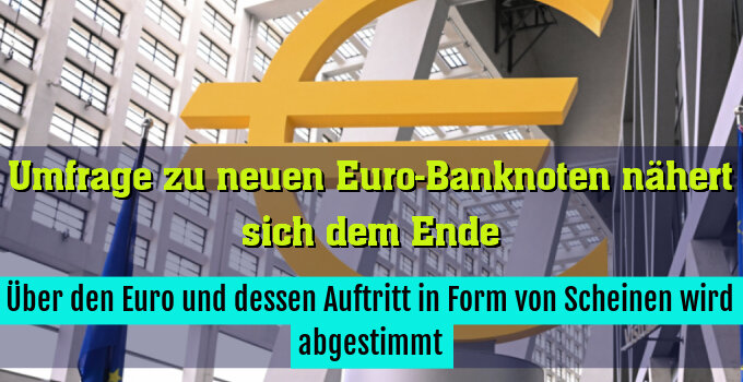 Über den Euro und dessen Auftritt in Form von Scheinen wird abgestimmt