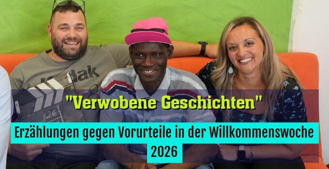 Erzählungen gegen Vorurteile in der Willkommenswoche 2026