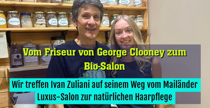 Wir treffen Ivan Zuliani auf seinem Weg vom Mailänder Luxus-Salon zur natürlichen Haarpflege