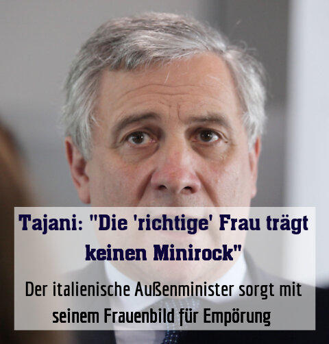 Der italienische Außenminister sorgt mit seinem Frauenbild für Empörung 