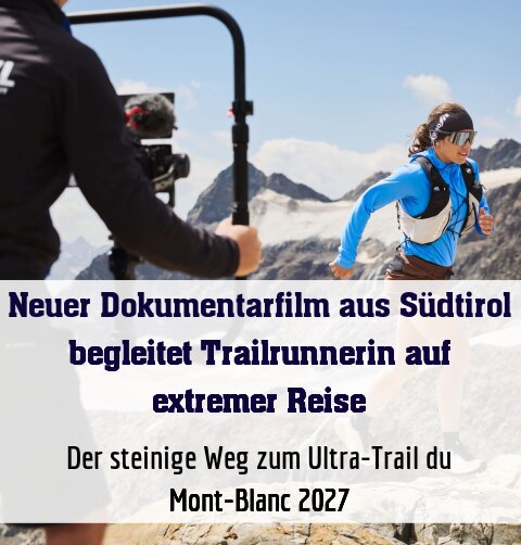 Der steinige Weg zum Ultra-Trail du Mont-Blanc 2027