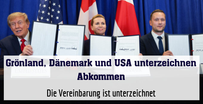 Die Vereinbarung ist unterzeichnet
