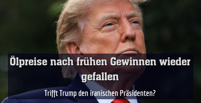Trifft Trump den iranischen Präsidenten?