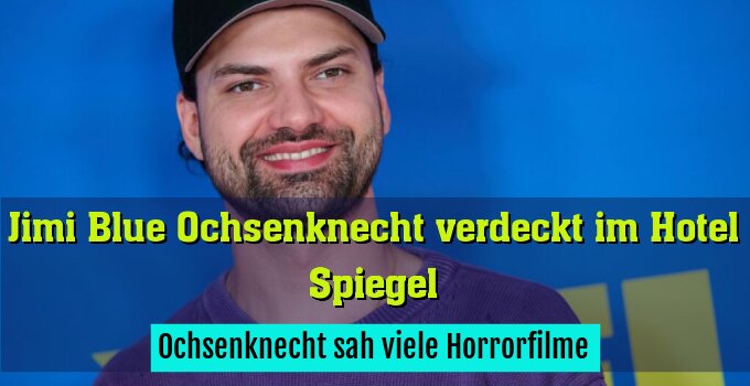 Ochsenknecht sah viele Horrorfilme