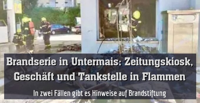 In zwei Fällen gibt es Hinweise auf Brandstiftung
