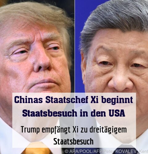 Trump empfängt Xi zu dreitägigem Staatsbesuch