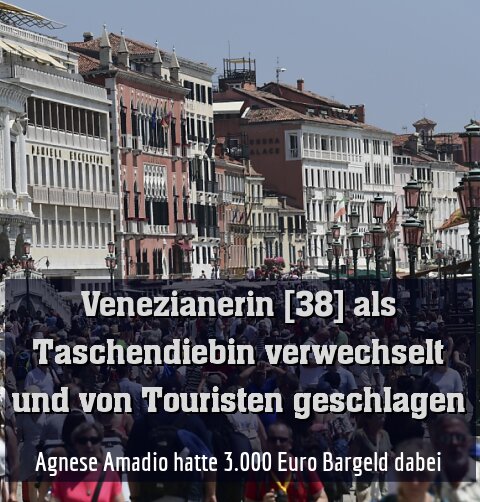 Agnese Amadio hatte 3.000 Euro Bargeld dabei