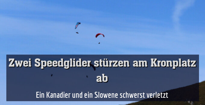 Ein Kanadier und ein Slowene schwerst verletzt