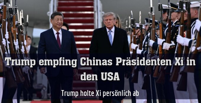 Trump holte Xi persönlich ab