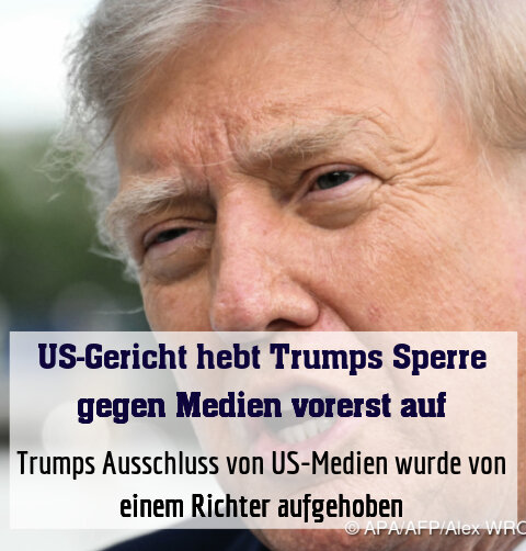 Trumps Ausschluss von US-Medien wurde von einem Richter aufgehoben