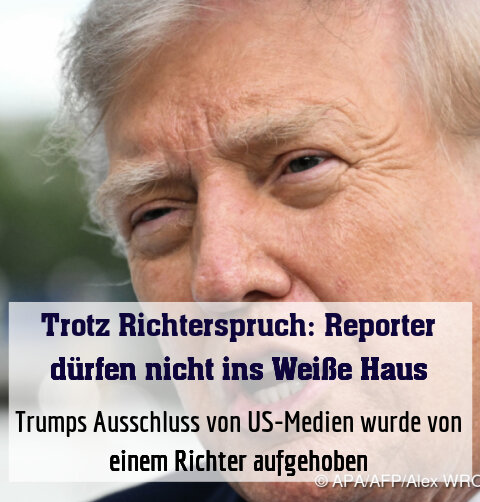 Trumps Ausschluss von US-Medien wurde von einem Richter aufgehoben