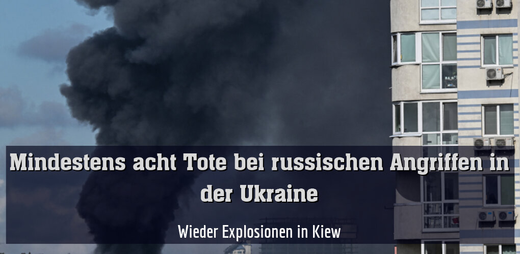 Wieder Explosionen in Kiew