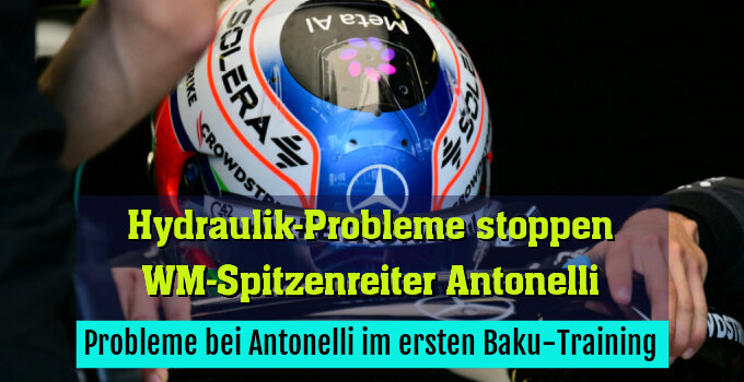 Probleme bei Antonelli im ersten Baku-Training