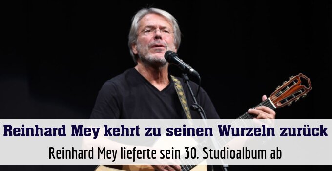 Reinhard Mey lieferte sein 30. Studioalbum ab