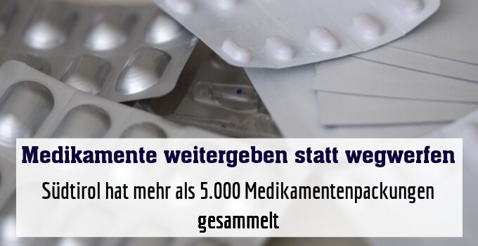 Südtirol hat mehr als 5.000 Medikamentenpackungen gesammelt