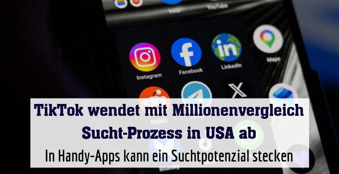 In Handy-Apps kann ein Suchtpotenzial stecken