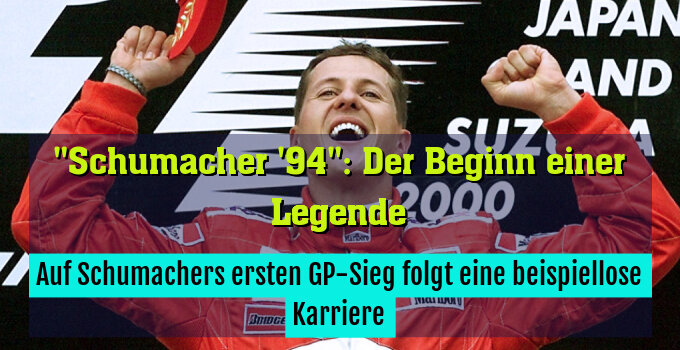 Auf Schumachers ersten GP-Sieg folgt eine beispiellose Karriere