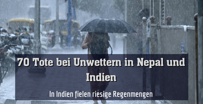 In Indien fielen riesige Regenmengen