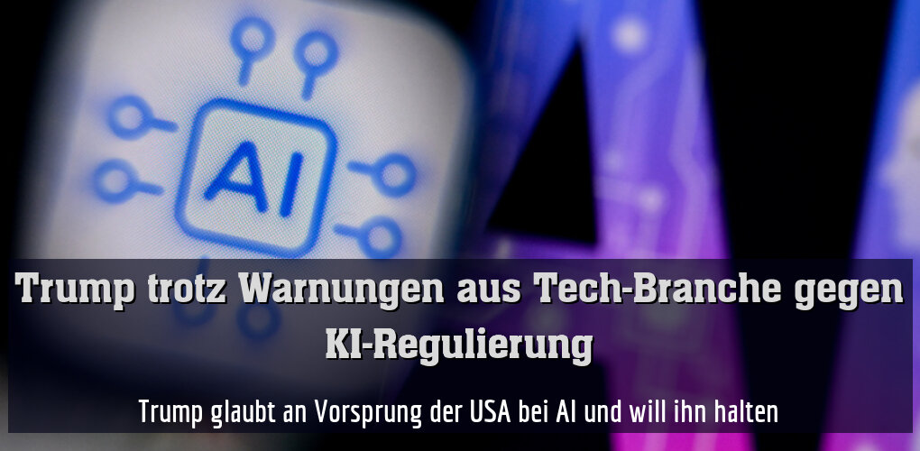 Trump glaubt an Vorsprung der USA bei AI und will ihn halten