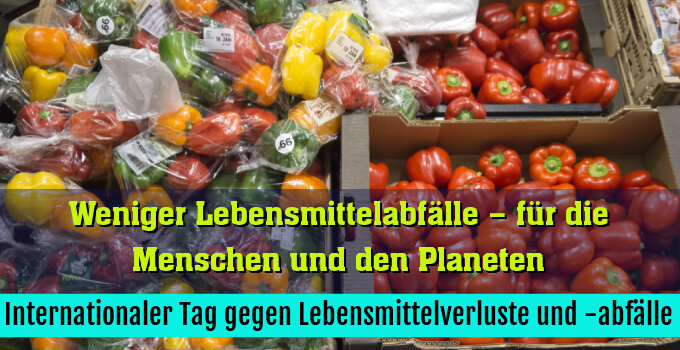 Internationaler Tag gegen Lebensmittelverluste und -abfälle