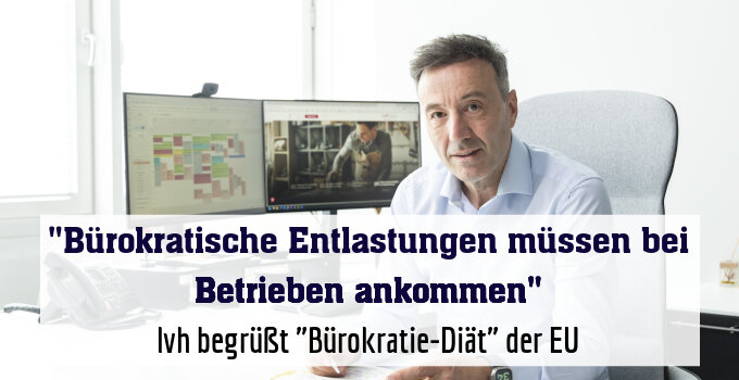 lvh begrüßt "Bürokratie-Diät" der EU