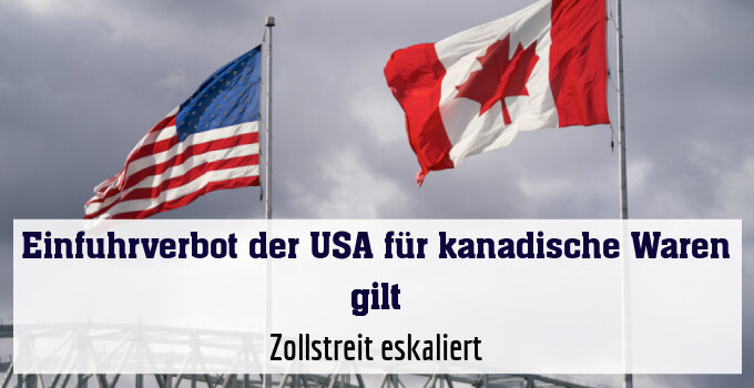 Zollstreit eskaliert