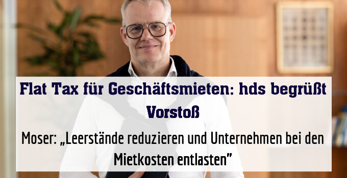Moser: „Leerstände reduzieren und Unternehmen bei den Mietkosten entlasten"