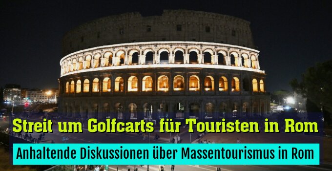 Anhaltende Diskussionen über Massentourismus in Rom