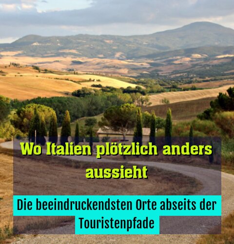 Die beeindruckendsten Orte abseits der Touristenpfade