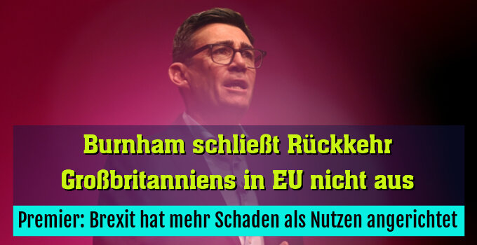 Premier: Brexit hat mehr Schaden als Nutzen angerichtet