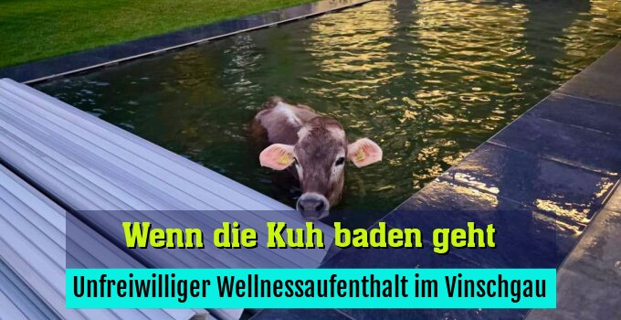 Unfreiwilliger Wellnessaufenthalt im Vinschgau