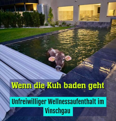Unfreiwilliger Wellnessaufenthalt im Vinschgau