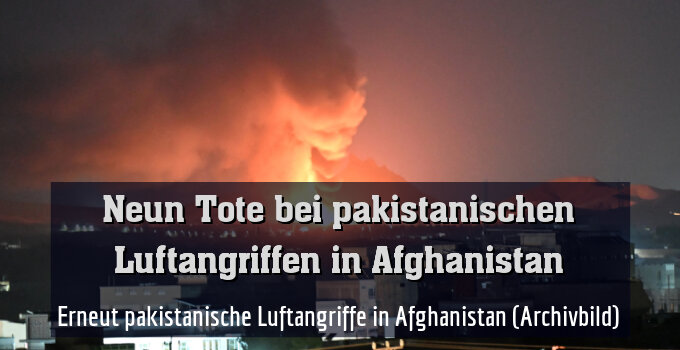 Erneut pakistanische Luftangriffe in Afghanistan (Archivbild)