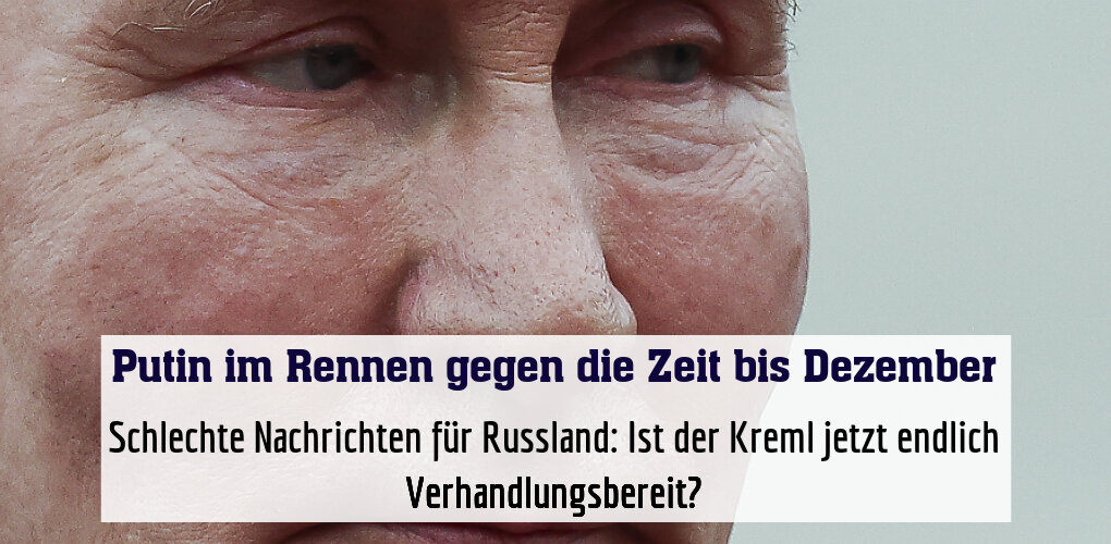 Schlechte Nachrichten für Russland: Ist der Kreml jetzt endlich Verhandlungsbereit?