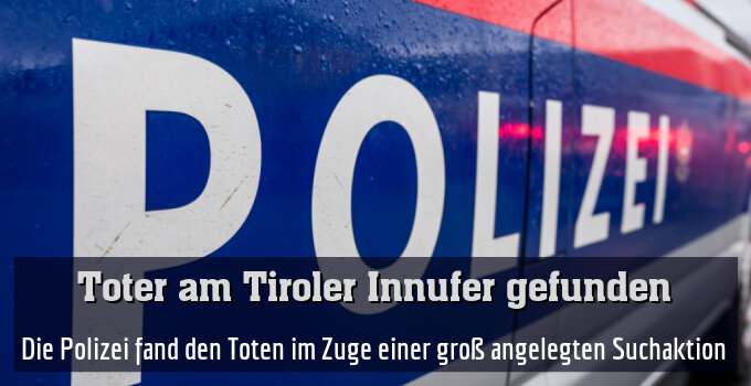 Die Polizei fand den Toten im Zuge einer groß angelegten Suchaktion