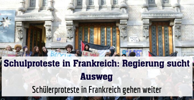 Schülerproteste in Frankreich gehen weiter