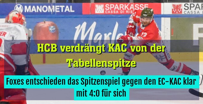 Foxes entschieden das Spitzenspiel gegen den EC-KAC klar mit 4:0 für sich