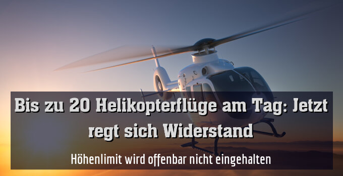 Höhenlimit wird offenbar nicht eingehalten
