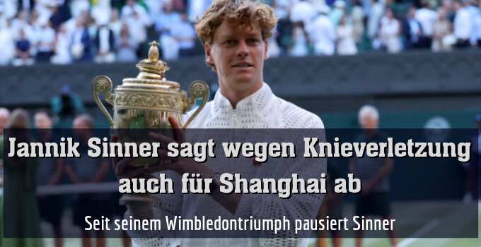 Seit seinem Wimbledontriumph pausiert Sinner