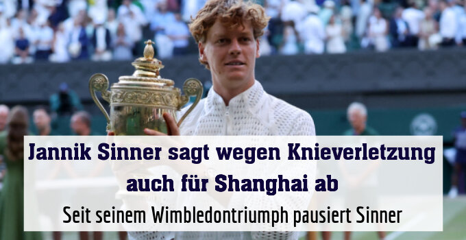 Seit seinem Wimbledontriumph pausiert Sinner