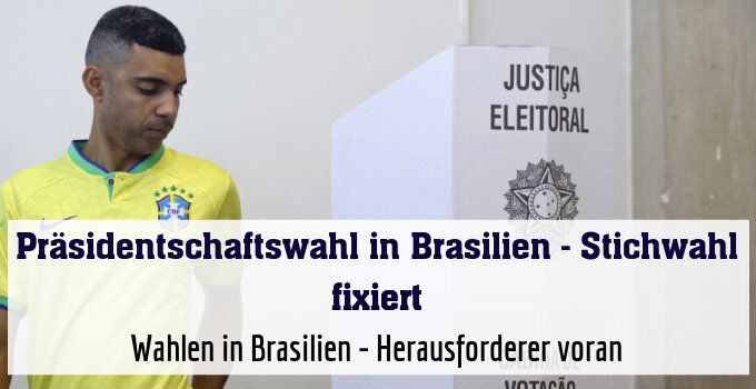 Wahlen in Brasilien - Herausforderer voran